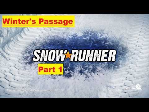 Snowrunner - Part 1 - Winter's Passage - Mod map - LIVE Stream