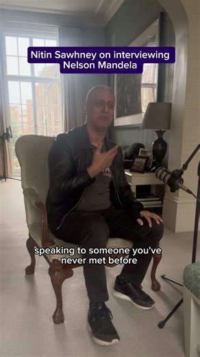 Nitin Sawhney, multi-award-winning musician, on interviewing Nelson Mandela