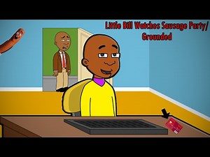 Little Bill Watches Sausage Party/Grounded