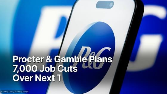 Procter & Gamble Plans 7,000 Job Cuts Over Next Two Years