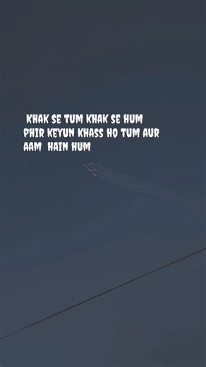 Azhar S on Instagram: "Khak se tum khak se hum phir keyun khass ho tum aur aam hain hum"