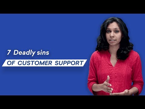 7 DEADLY SINS of customer support | Freshworks Academy