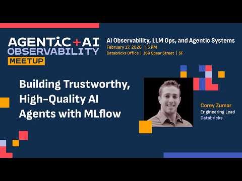 ​Building Trustworthy, High-Quality AI Agents with MLflow