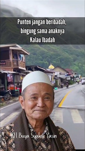 Tujuan Hidup Dalam Islam - Buya Syakur Yasin