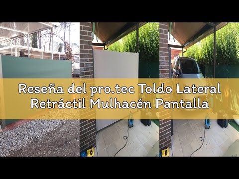 Reseña del pro.tec Toldo Lateral Retráctil Mulhacén Pantalla de Privacidad Exterior Extensible contr