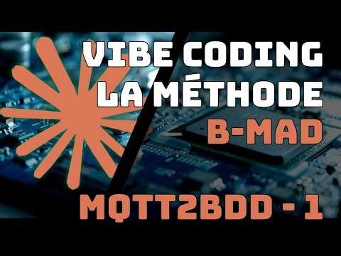 Vide coding : introduction à la méthode B-MAD !