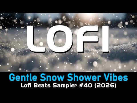 ❄️ Gentle Snow Shower Vibes 2026 | Snowy Chillhop Mix (45 Minutes) ❄️