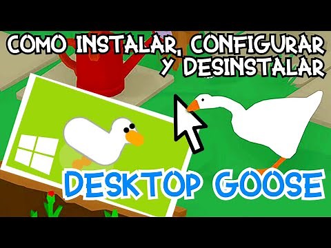 Como instalar, desinstalar, configurar y personalizar DESKTOP GOOSE el programa del ganso troll.