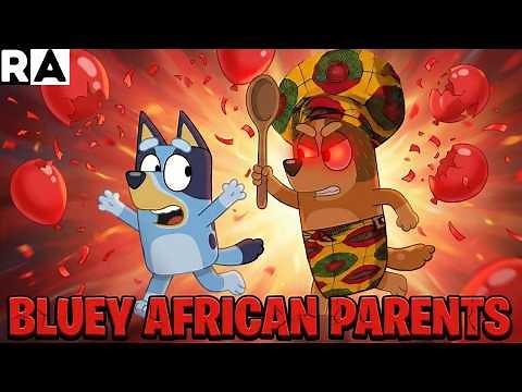 If BLUEY had AFRICAN PARENTS?! |KEEPY UPPY| Raissa Artista