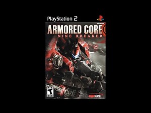 Armored Core: Nine Breaker Videos for PlayStation 2 - GameFAQs