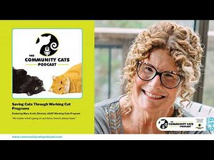 Ep. 649: Saving Cats Through Working Cat Programs with Mary Scott, Director of the ASAP Working...