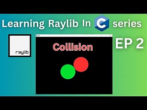 Learning Raylib in C — Making Two Circles Collide!