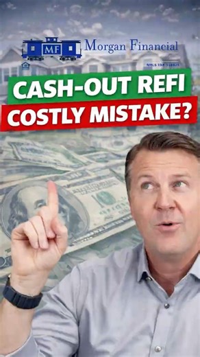 A Cash-Out Refinance Can Help — Or Hurt — Your Finances.