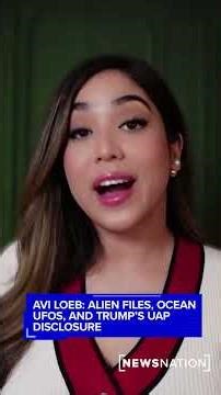 Avi Loeb: Alien files, ocean UFOs and Trump’s UAP disclosure