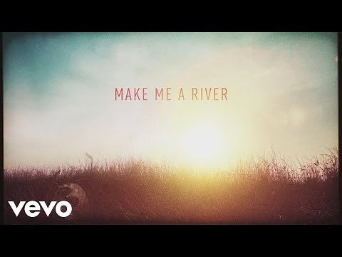 Casting Crowns - Make Me a River (Official Lyric Video)