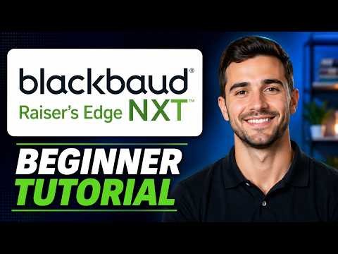 How to Use Blackbaud Raiser's Edge NXT Non-Profit CRM for Beginners