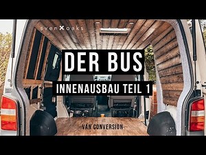 Van Conversion VW T5 - Innenausbau Teil 1