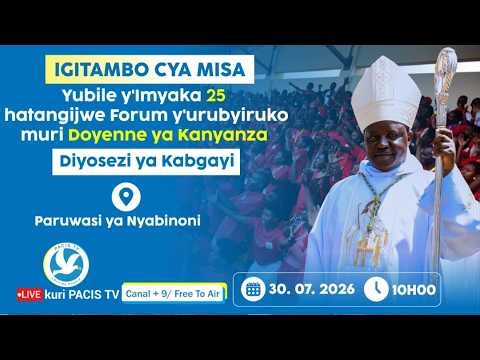 YUBILE Y'IMYAKA 25 HATANGIJWE FORUM Y'URUBYIRUKO MURI DOYENNE YA KANYANZA DIYOSEZI YA KABGAYI