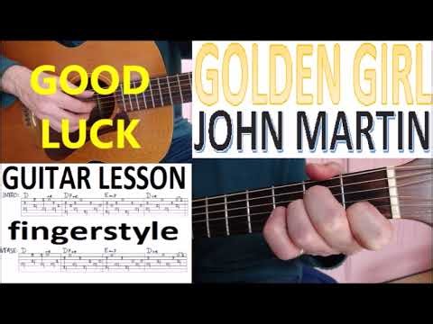 GOLDEN GIRL - JOHN MARTIN fingerstyle GUITAR LESSON