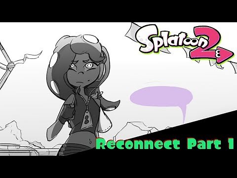 Reconnect Part 1 (Splatoon 2 Comic Dub)