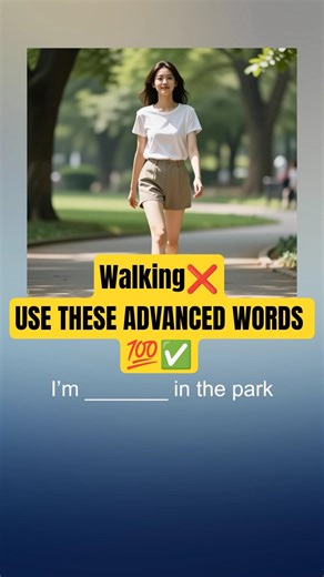 Stop saying walking for everything! C1/C2 Vocabulary: 5 ways to describe movement. 🏆 #NativeEnglish