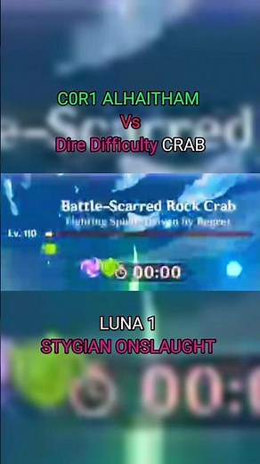 C0R1 Alhaitham Vs Dire Diff Crab, Luna1 Stygian Onslaught
