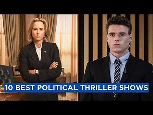 10 Greatest Political Thriller Shows Ever