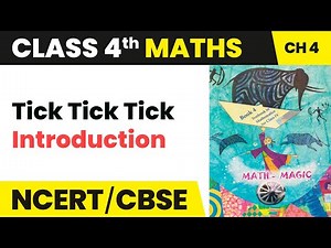 Class 4 Maths Chapter 4 | Introduction - Tick Tick Tick