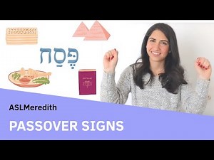 Learn Basic Passover Signs in American Sign Language