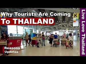 Why Tourists Are Coming To Thailand | The Reasons & Updates #livelovethailand