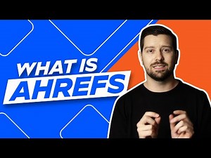 What Is Ahrefs?