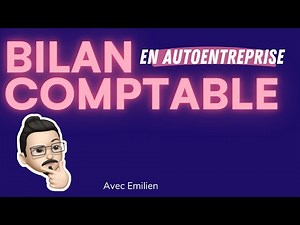 Le bilan comptable pour un auto-entrepreneur ?
