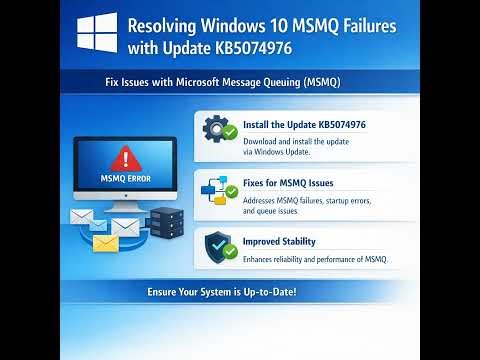 Resolving Windows 10 MSMQ Failures with Update KB5074976