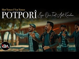 SEZAİ ORUÇ Feat AZAT KARAHAN - POTPORİ / [ Kürtçe Halay Muzikleri 2023 ]