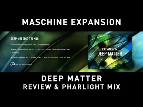 MASCHINE Expansion - Deep Matter Review & Pharlight Live Mix