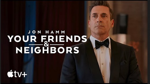 Your Friends & Neighbors | Official Trailer - Jon Hamm | Apple TV+