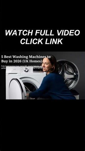 5 Best Washing Machines to Buy in 2026 UK Homes