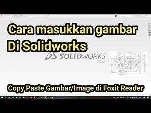 Cara Memasukkan Gambar ke SolidWorks | Ukur JPEG di SolidWorks | Foxit Reader