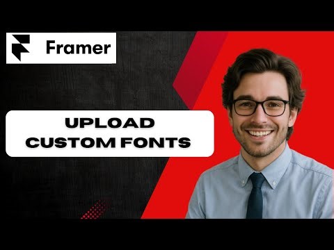 How to upload Custom Fonts in Framer (full guide)