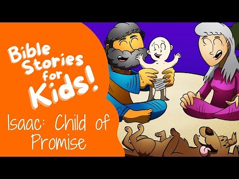 Bible Stories for Kids: Abraham, Sarah and Isaac