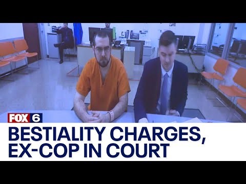 Former Wisconsin officer accused of bestiality in court | FOX6 News Milwaukee