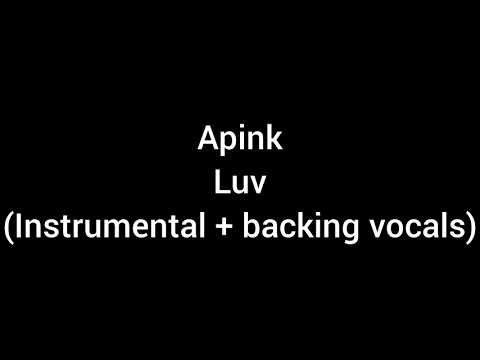 apink - luv (instrumental + backing vocals)