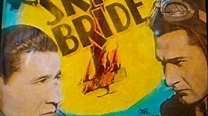 Sky Bride 1932 with Richard Arlen, Jack Oakie and Virginia Bruce.