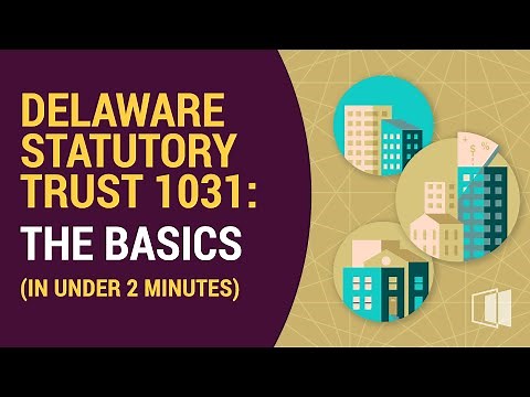 Delaware Statutory Trust 1031: The Basics (In Under 2 Minutes)