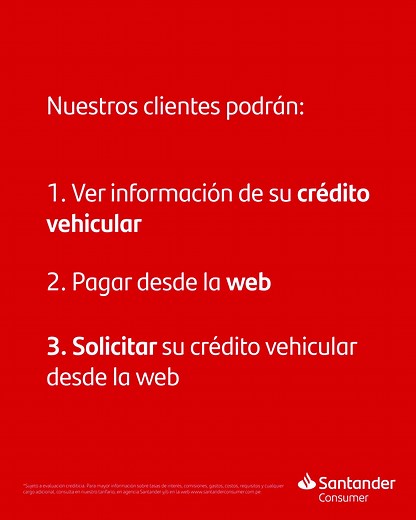 46 reactions |  ¡Llegó nuestra nueva web! Olvídate de las demoras y paga tu crédito vehicular en un solo clic.  Todo más rápido, seguro y sin filas. Hazlo desde donde estés y en cuestión de segundos.  Conoce la nueva forma de pagar con Santander. #PagoInmediato #SantanderConsumer | Santander Consumer Perú | Facebook