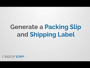 Generate a Packing Slip and Shipping Label