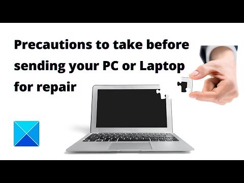 Precautions to take before sending your PC or Laptop for repair