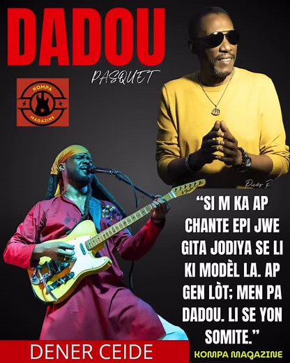 DENER CEIDE to Kompa Magazine on DADOU PASQUET! @dener_ceide @therealdadou | kompamagazine.com