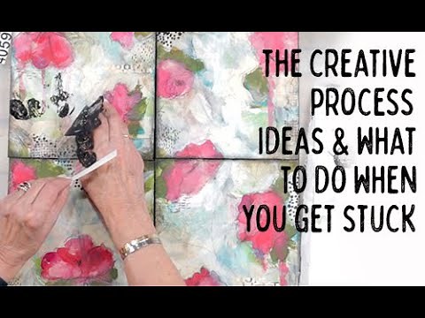 How to move through the creative process including getting ideas and when you get stuck 7-6-25