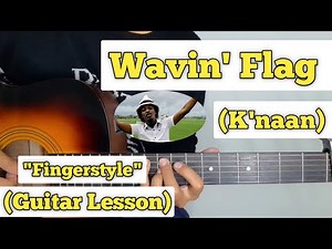Wavin' Flag - K'naan | Fingerstyle Guitar Lesson | Fifa World Cup | With Tab)